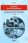 Lexikon für Büroberufe: Bürokommunikation, Büroorganisation, Informationsverarbeitung, Personalwesen Learning & Reference