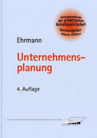 Unternehmensplanung (Kompendium der praktischen Betriebswirtschaft) Law