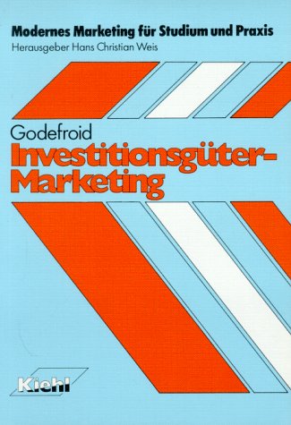 Investitionsgüter-Marketing (Modernes Marketing für Studium und Praxis) Business, Finance & Career
