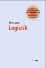 Logistik (Kompendium der praktischen Betriebswirtschaft) Business, Finance & Career
