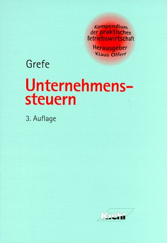 Unternehmenssteuern (Kompendium der praktischen Betriebswirtschaft) Law