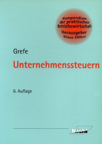 Unternehmenssteuern (Kompendium der praktischen Betriebswirtschaft) Business, Finance & Career