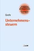 Unternehmenssteuern (Kompendium der praktischen Betriebswirtschaft) Business, Finance & Career