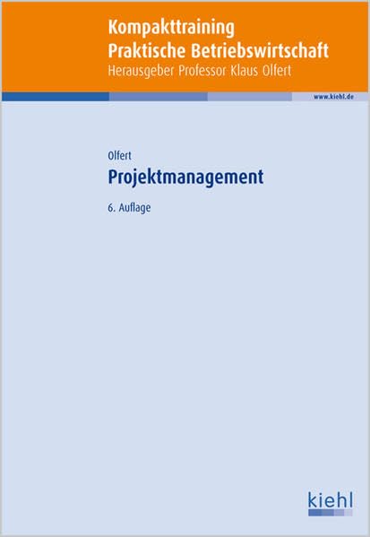 Kompakt-Training Projektmanagement (Kompakt-Training Praktische Betriebswirtschaft) Law