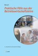 Praktische Fälle aus der Betriebswirtschaftslehre Business, Finance & Career