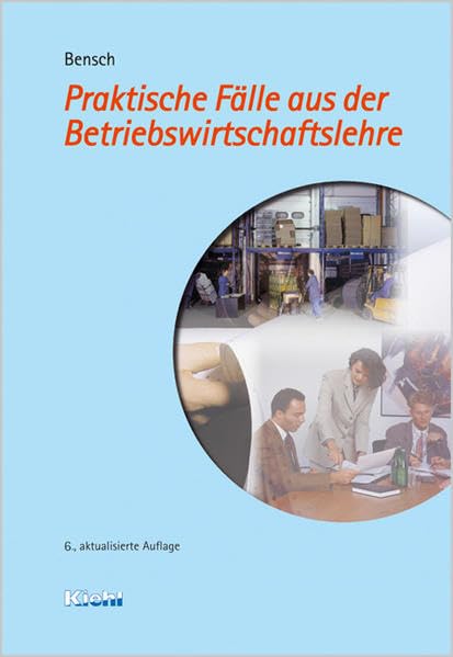 Praktische Fälle aus der Betriebswirtschaftslehre Business, Finance & Career