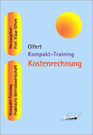 Kompakt-Training Kostenrechnung (Kompakt-Training Praktische Betriebswirtschaft) Business, Finance & Career