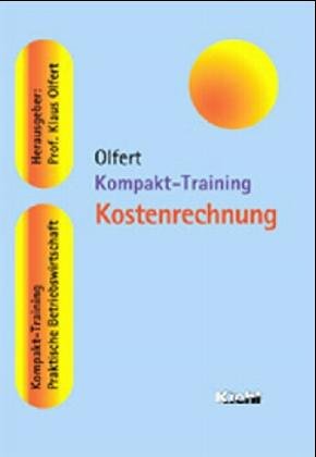 Kompakt-Training Kostenrechnung (Kompakt-Training Praktische Betriebswirtschaft) Business, Finance & Career