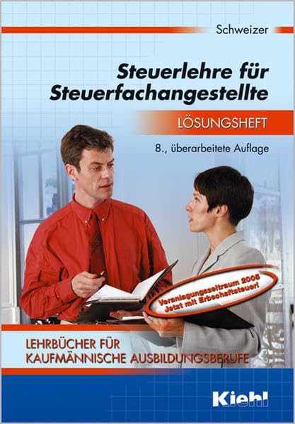 Lehrbücher für kaufmännische Ausbildungsberufe / Steuerlehre für Steuerfachangestellte: Lösungsheft Business, Finance & Career