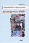 Betriebswirtschaft (Lehrbücher für Wirtschaftsgymnasien) Business, Finance & Career