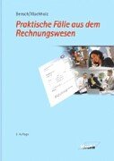 Praktische Fälle aus dem Rechnungswesen Business, Finance & Career