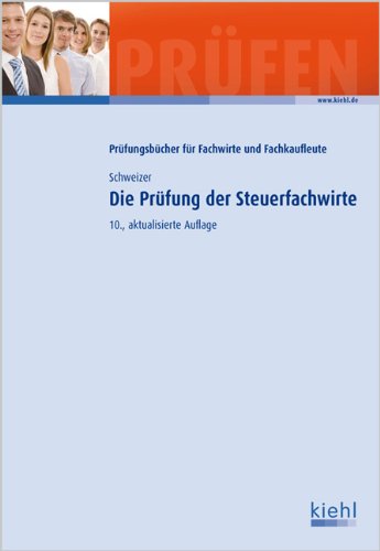 Die Prüfung der Steuerfachwirte (Prüfungsbücher für Fachwirte und Fachkaufleute) Business, Finance & Career