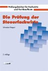 Die Prüfung der Steuerfachwirte (Prüfungsbücher für Fachwirte und Fachkaufleute) Business, Finance & Career