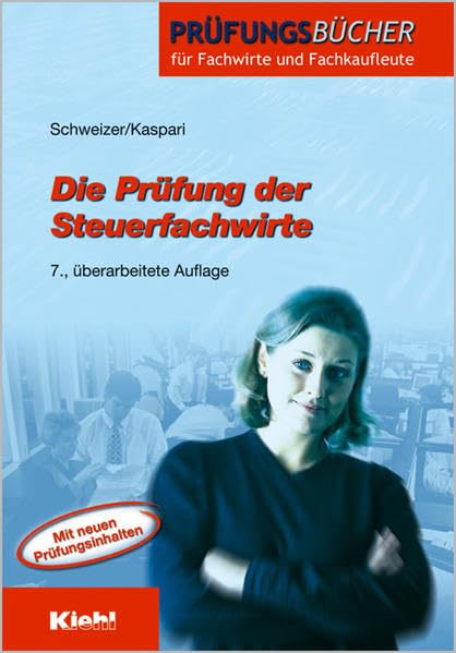 Die Prüfung der Steuerfachwirte (Prüfungsbücher für Fachwirte und Fachkaufleute) Business, Finance & Career
