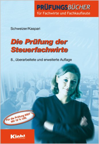 Die Prüfung der Steuerfachwirte (Prüfungsbücher für Fachwirte und Fachkaufleute) Business, Finance & Career