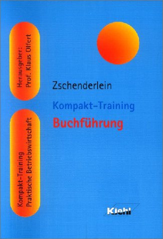 Kompakt-Training Buchführung (Kompakt-Training Praktische Betriebswirtschaft) Business, Finance & Career