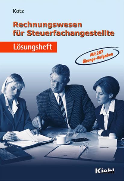 Lehrbücher für kaufmännische Ausbildungsberufe / Rechnungswesen für Steuerfachangestellte: Lösungsheft Business, Finance & Career