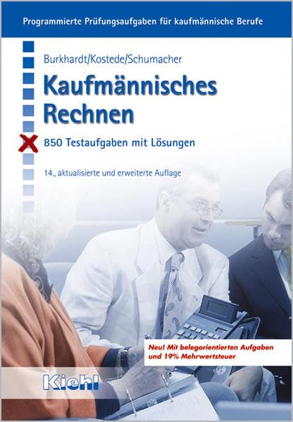 Kaufmännisches Rechnen: 850 Testaufgaben mit Lösungen. Business, Finance & Career