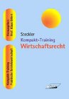 Kompakt-Training Wirtschaftsrecht (Kompakt-Training Praktische Betriebswirtschaft) Law