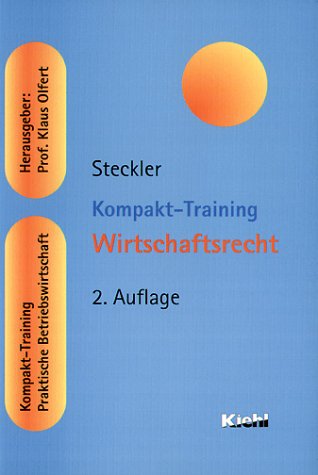 Kompakt-Training Wirtschaftsrecht (Kompakt-Training Praktische Betriebswirtschaft) Law