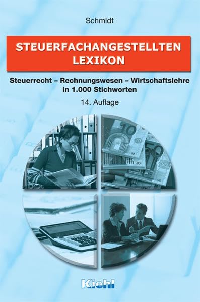 Steuerfachangestellten-Lexikon: Steuerrecht - Rechnungswesen - Wirtschaftslehre in 1000 Stichworten Law