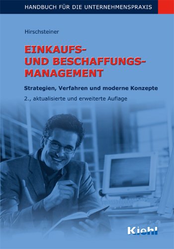 Einkaufs- und Beschaffungsmanagement: Strategien, Verfahren und moderne Konzepte - Handbuch für die Unternehmenspraxis. Law