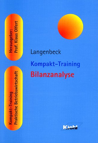 Kompakt-Training Bilanzanalyse (Kompakt-Training Praktische Betriebswirtschaft) Business, Finance & Career