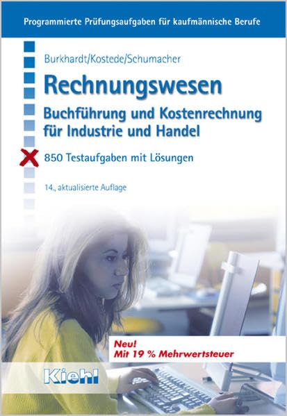 Rechnungswesen. Buchführung und Kostenrechnung für Industrie und Handel. 850 Testaufgaben mit Lösungen (Programmierte Prüfungsaufgaben) Law