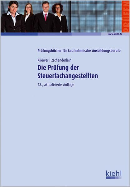 Die Prüfung der Steuerfachangestellten (Prüfungsbücher für kaufmännische Ausbildungsberufe) Business, Finance & Career