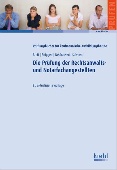 Die Prüfung der Rechtsanwalts- und Notarfachangestellten (Prüfungsbücher für kaufmännische Ausbildungsberufe) Business, Finance & Career