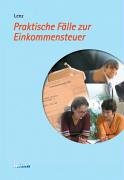 Praktische Fälle zur Einkommensteuer Business, Finance & Career