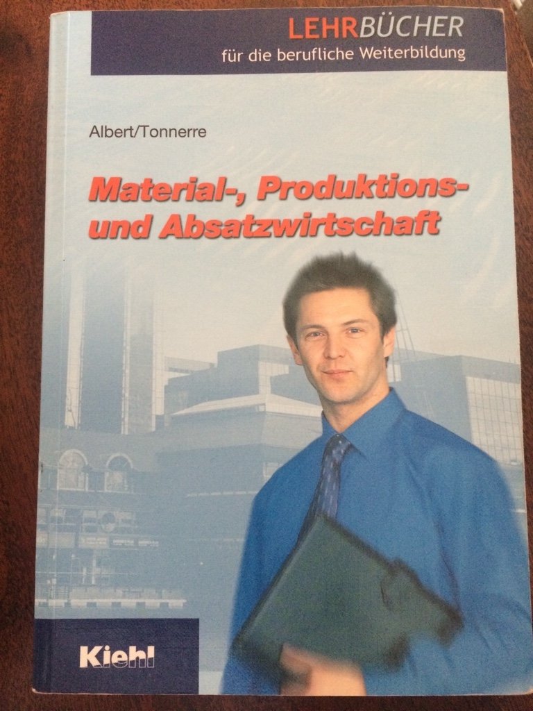 Material-, Produktions- und Absatzwirtschaft. (Lernmaterialien) (Lehrbücher für die berufliche Weiterbildung) Business, Finance & Career