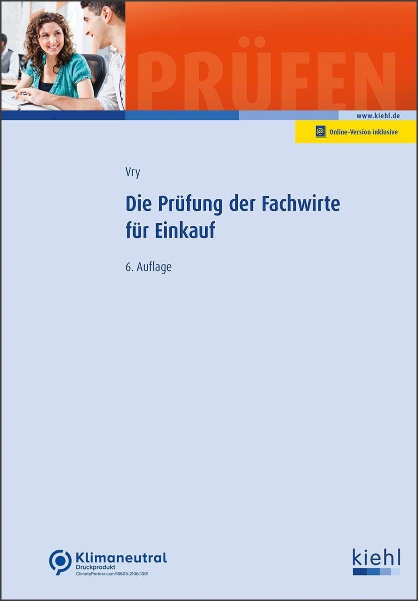 Die Prüfung der Fachwirte für Einkauf (Prüfungsbücher für Fachwirte und Fachkaufleute) Business, Finance & Career
