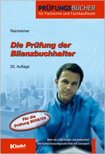 Die Prüfung der Bilanzbuchhalter (Prüfungsbücher für Fachwirte und Fachkaufleute) Business, Finance & Career