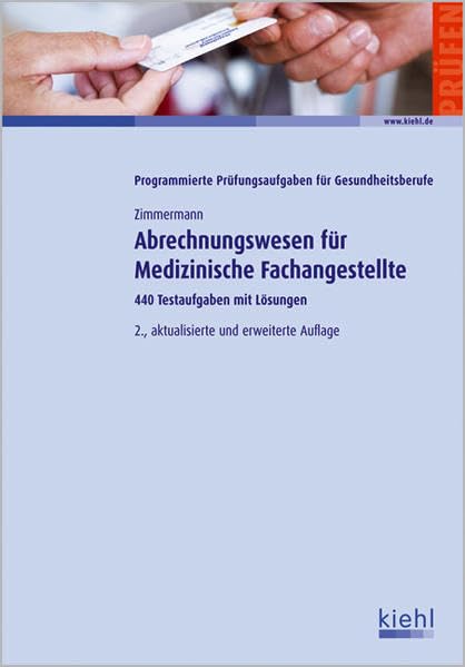 Abrechnungswesen für Medizinische Fachangestellte: 440 Testaufgaben mit Lösungen. (Programmierte Prüfungsaufgaben für Gesundheitsberufe) Business, Finance & Career