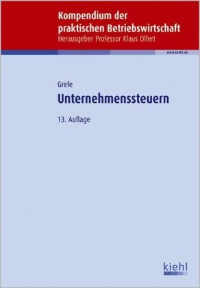 Unternehmenssteuern (Kompendium der praktischen Betriebswirtschaft) Law