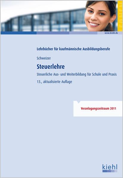 Steuerlehre: Steuerliche Aus- und Weiterbildung für Schule und Praxis. Business, Finance & Career