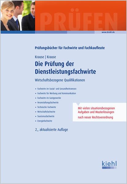 Die Prüfung der Dienstleistungsfachwirte: Wirtschaftsbezogene Qualifikationen. (Prüfungsbücher für Fachwirte und Fachkaufleute) Business, Finance & Career