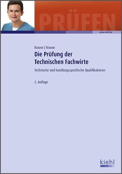 Die Prüfung der Technischen Fachwirte: Technische und handlungsspezifische Qualifikationen. Study Guides
