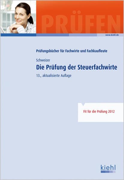 Die Prüfung der Steuerfachwirte (Prüfungsbücher für Fachwirte und Fachkaufleute) Business, Finance & Career