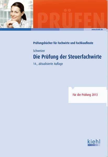 Die Prüfung der Steuerfachwirte (Prüfungsbücher für Fachwirte und Fachkaufleute) Business, Finance & Career