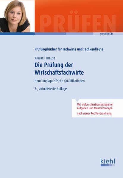 Die Prüfung der Wirtschaftsfachwirte: Handlungsspezifische Qualifikationen. (Prüfungsbücher für Fachwirte und Fachkaufleute) Business, Finance & Career