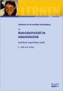Materialwirtschaft im Industriebetrieb: Beschaffung – Lagerhaltung – Logistik. Business, Finance & Career