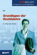 Grundlagen der Rechtslehre (Lehrbücher für Fachwirte und Fachkaufleute) Study Guides