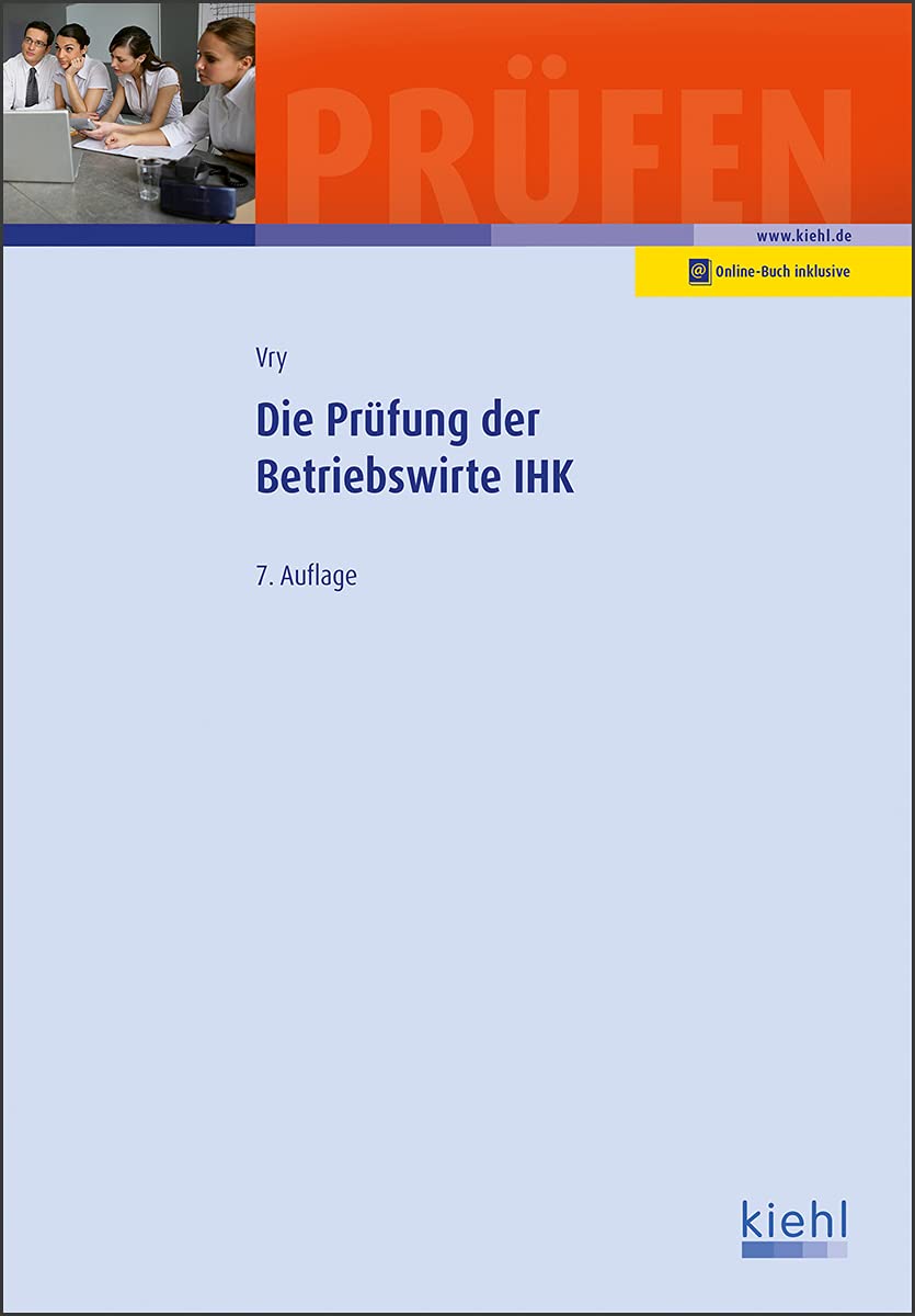 Die Prüfung der Betriebswirte IHK (Prüfungsbücher für Betriebswirte und Meister) Business, Finance & Career