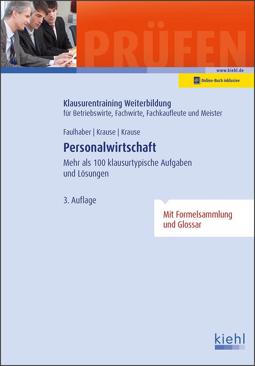 Personalwirtschaft: Mehr als 100 klausurtypische Aufgaben und Lösungen book