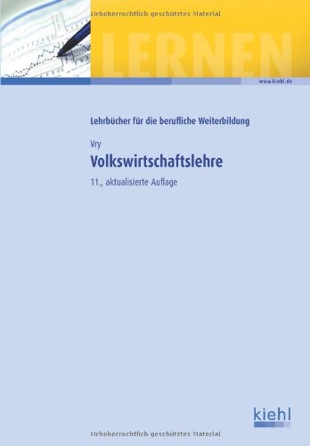 Volkswirtschaftslehre (Lehrbücher für die berufliche Weiterbildung) Business, Finance & Career