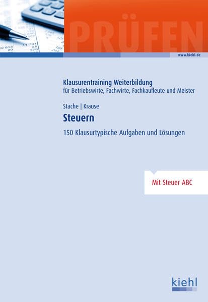 Steuern: 150 Klausurtypische Aufgaben und Lösungen book