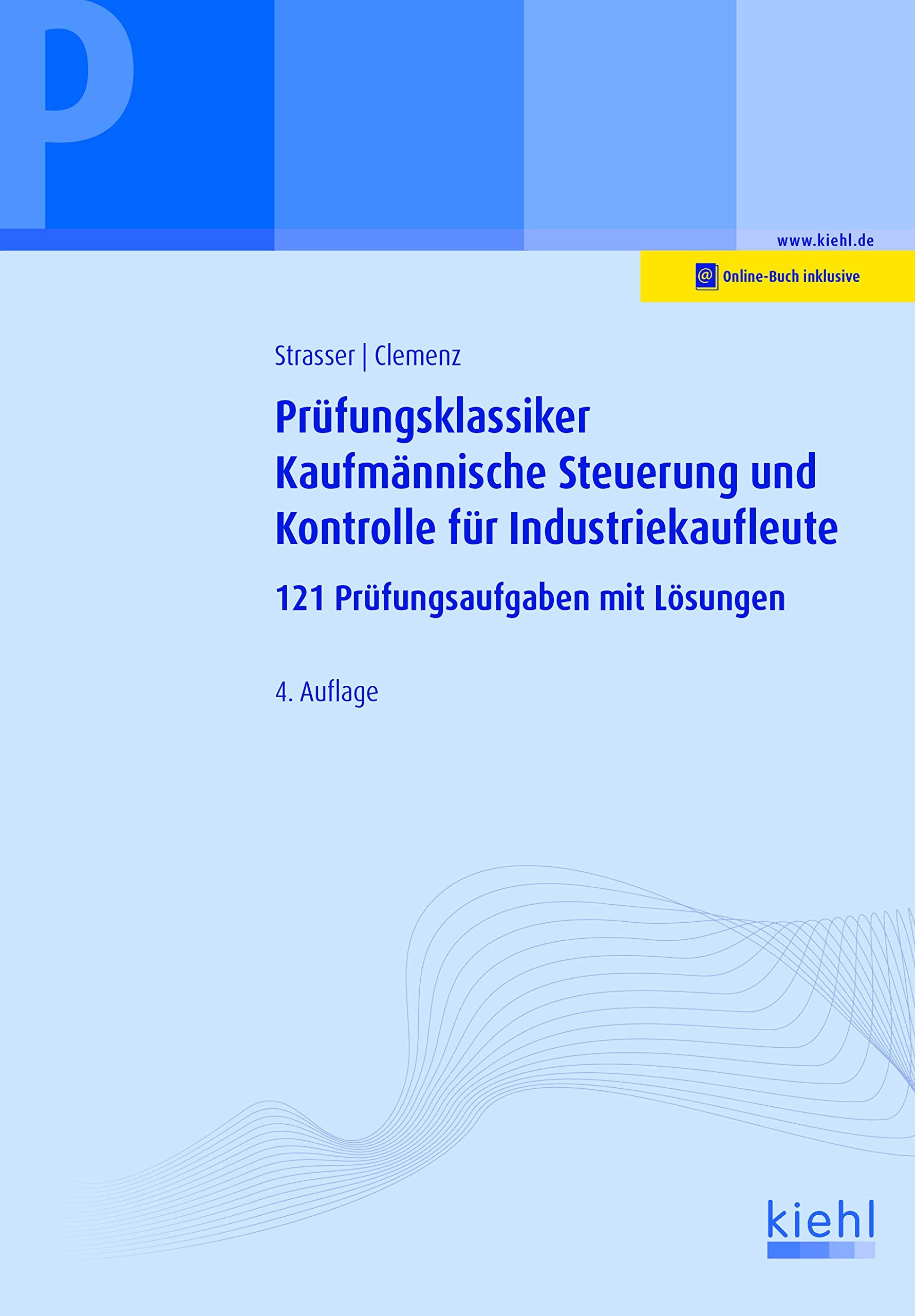 Prüfungsklassiker Kaufmännische Steuerung und Kontrolle für Industriekaufleute book