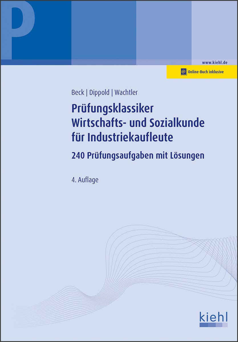 Prüfungsklassiker Wirtschafts- und Sozialkunde für Industriekaufleute Business, Finance & Career